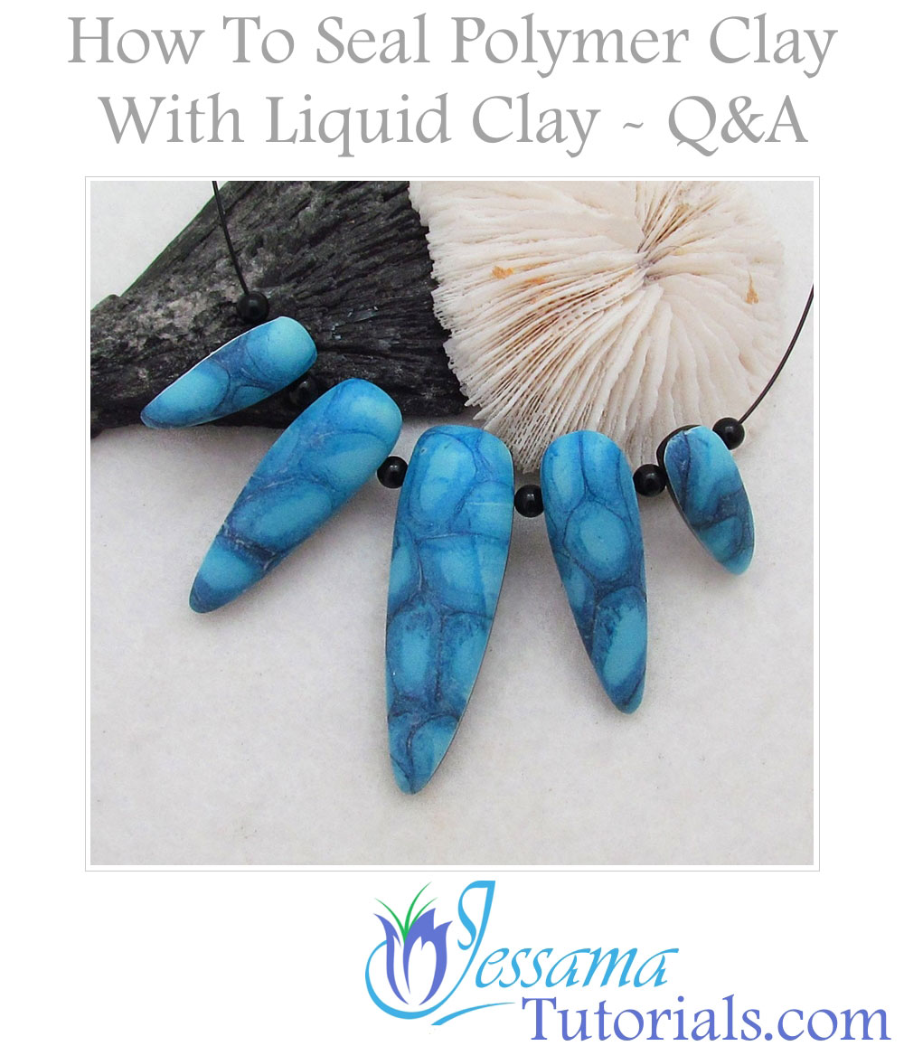 How to Seal Polymer Clay With Liquid Clay - Questions and Answers