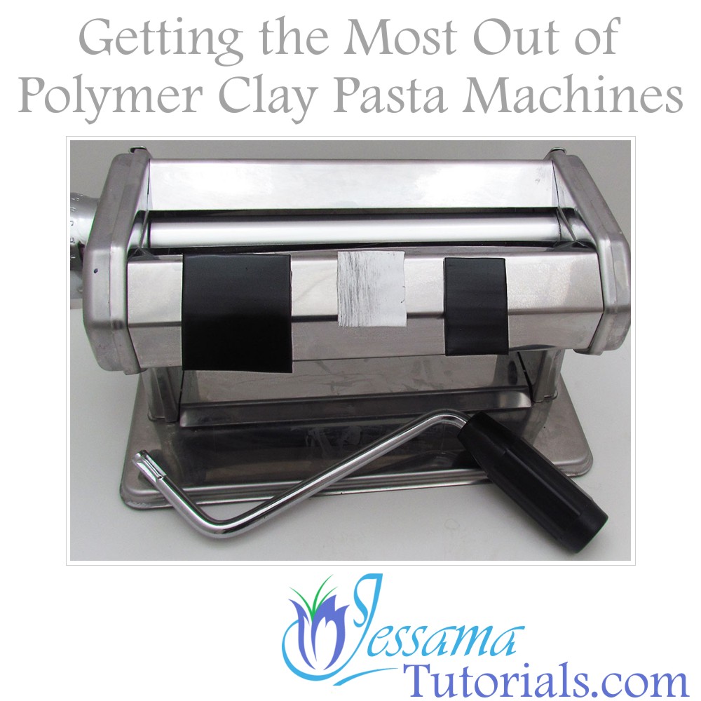 Getting the Most Out of Your Polymer Clay Pasta Machine