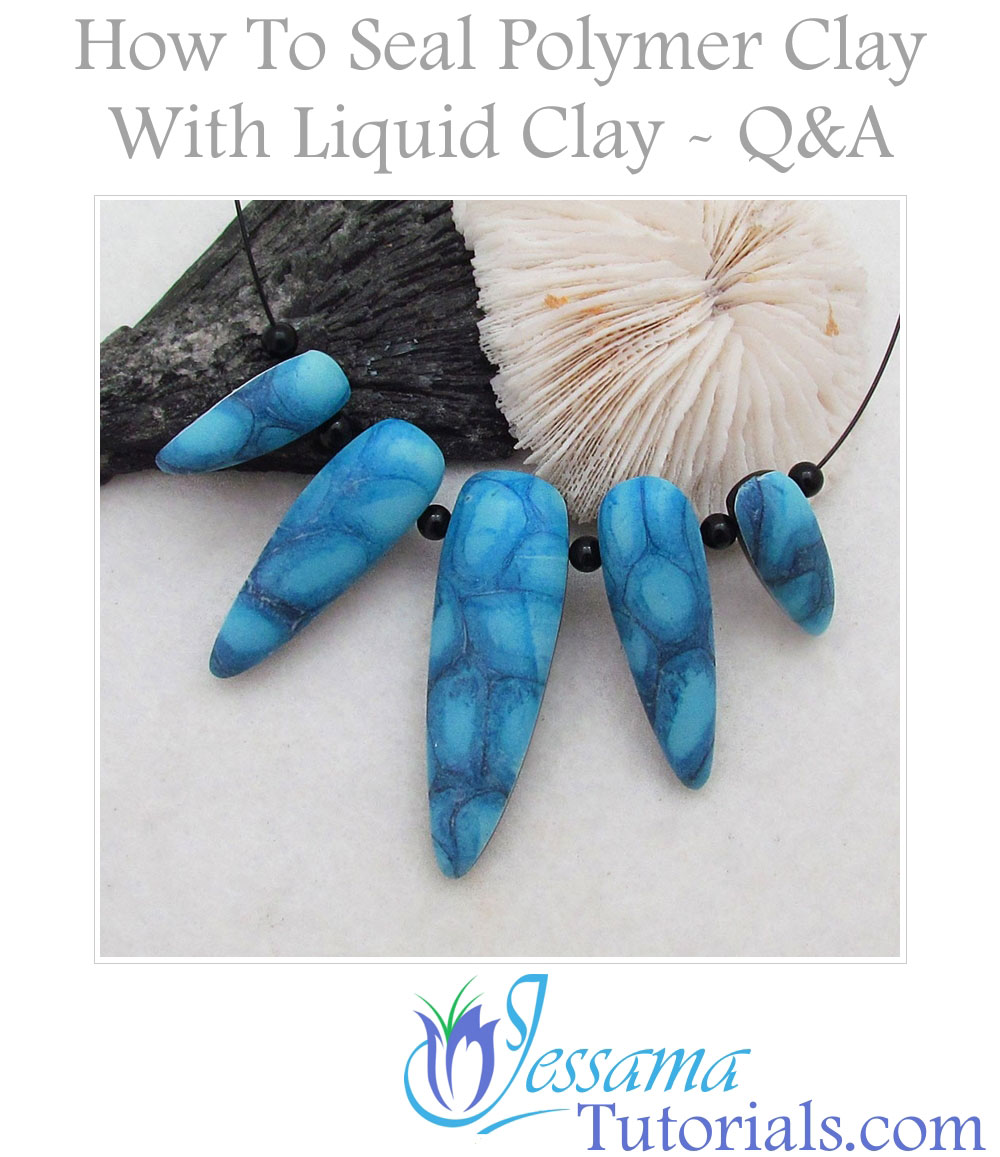 How to seal polymer clay with liquid clay